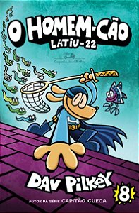 O Homem-Cão: Latiu-22 – Vol. 8