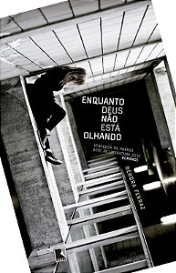 Enquanto Deus não está olhando
