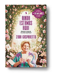 Ainda estamos aqui: Relatos reais do mundo espiritual