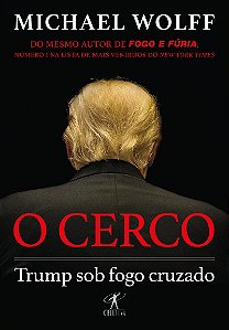O cerco: Trump sob fogo cruzado