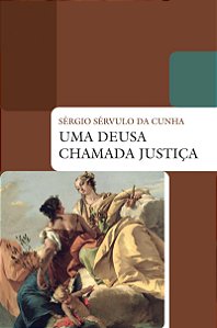 Uma deusa chamada justiça
