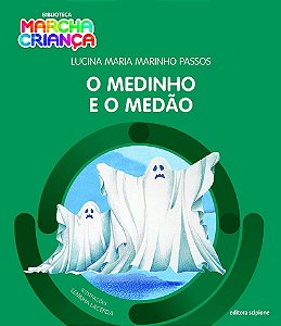 O medinho e o medão