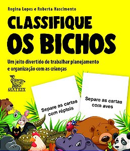 Classifique os bichos: Um jeito divertido de trabalhar planejamento e organização com as crianças