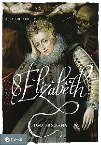 Elizabeth I: Uma biografia