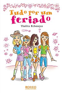 Tudo por um feriado: edição revista e atualizada