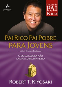 Pai rico, pai pobre para jovens: o que a escola não ensina sobre dinheiro