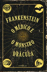 Frankenstein / O médico e o monstro / Drácula