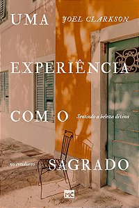 Uma experiência com o sagrado: Sentindo a beleza divina no cotidiano