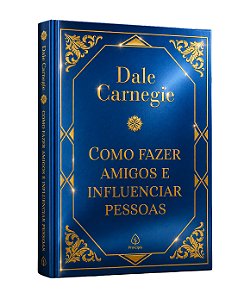 Como fazer amigos e influenciar pessoas