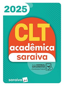 CLT Acadêmica Saraiva - 25ª Edição 2025