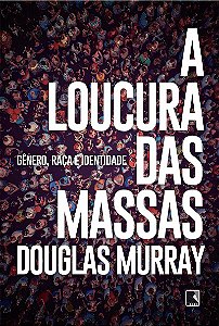 A loucura das massas: Gênero, raça e identidade