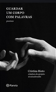 Guardar um corpo com palavras: da criadora do projeto @caixadesaida