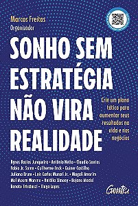 Sonho sem estratégia não vira realidade: Crie um plano tático para aumentar seus resultados na vida e nos negócios