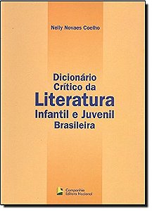 Dicionário crítico da literatura infantil e juvenil brasileira