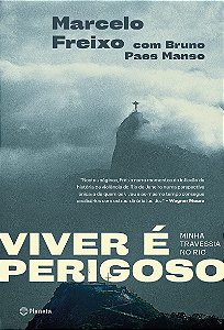 Viver é perigoso: Minha travessia no Rio