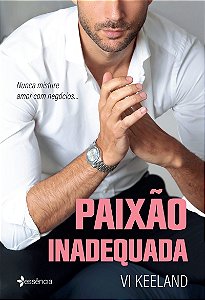 Paixão inadequada: Nunca misture amor com negócios...