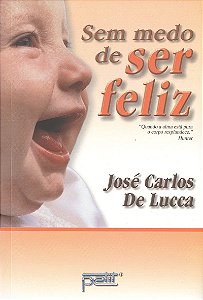 Sem medo de ser feliz