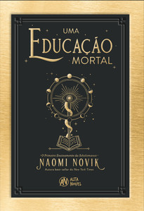 Uma Educação Mortal: O Primeiro Ensinamento da Scholomance