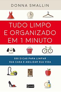 Tudo limpo e organizado em 1 minuto