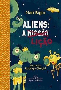 Aliens: a lição (Coleção Canoa)