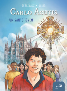 Carlo Acutis: Um Santo Jovem