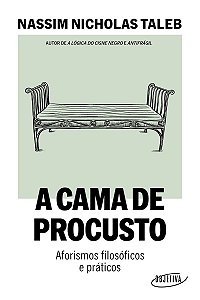 A cama de Procusto: Aforismos filosóficos e práticos