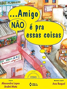 Amigo não é pra essas coisas