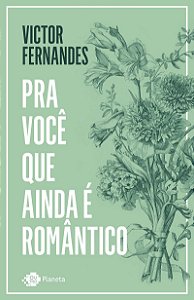 Pra você que ainda é romântico
