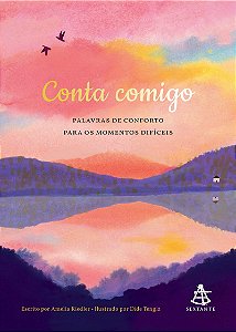 Conta comigo: Palavras de conforto para os momentos difíceis