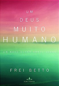Um Deus muito humano
