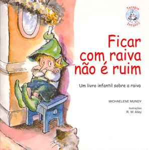Ficar com raiva não é ruim: Um livro infantil sobre a raiva