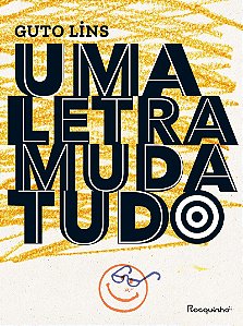 Uma letra muda tudo