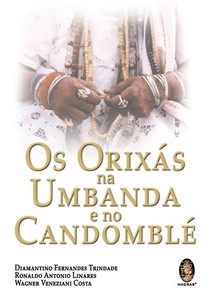 Os orixás na Umbanda e no Candomblé