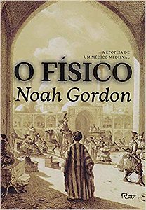 O Físico: A epopeia de um médico medieval