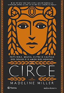 Circe (Sucesso do TikTok): Feiticeira. Bruxa. Entre o castigo do Deuses e o amor dos homens - 2ª Edição