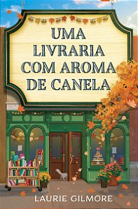 Uma livraria com aroma de canela: Série Amores de Dream Harbor