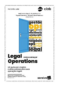 Legal Operations -Como Começar -um Guia com Insights e Dicas Práticas -1ª Edição 2023