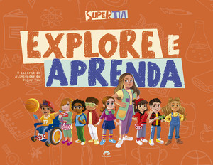 Explore e Aprenda: O caderno de atividades da Super Tia