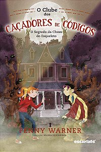 O clube dos caçadores de códigos: o segredo da chave do esqueleto