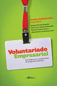 Voluntariado empresarial: Estratégias para a implantação de programas eficientes
