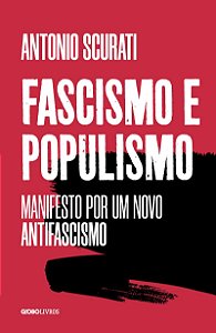 Fascismo e populismo: Manifesto por um novo antifascismo