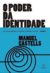 O poder da identidade (Vol. 2. A Era da Informação)