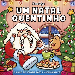 Um Natal quentinho (Cozy Christmas) – livro de colorir Coco Wyo