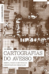Cartografias do avesso: Escrita, ficção e estéticas de subjetivação