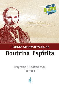 Estudo sistematizado da doutrina espírita - Tomo I
