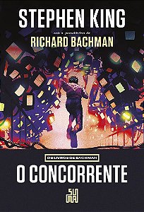O concorrente (Nova edição): Os livros de Bachman - O livro que deu origem ao filme “O sobrevivente”