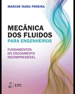 Mecânica dos Fluidos para Engenheiros - Fundamentos do Escoamento Incompressível