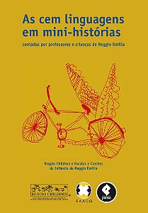 As Cem Linguagens em Mini-histórias: Contadas por Professores e Crianças de Reggio Emilia