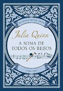 A soma de todos os beijos (Quarteto Smythe-Smith - Livro 3)