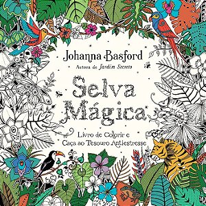 Selva mágica: Livro de colorir e caça ao tesouro antiestresse